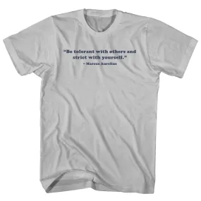 Be Tolerant With Others And Strict With Yourself. - Marcus Aurelius Quote Tees Adult Cotton T-shirt